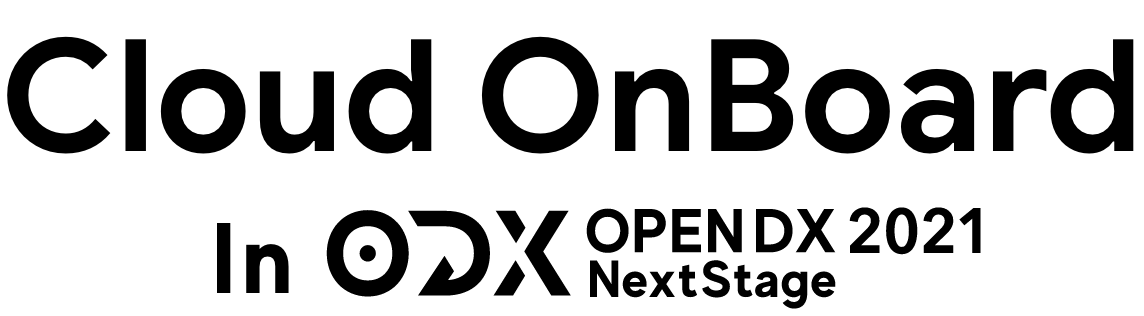 Cloud Onboard in OPEN DX 2021 Nextstage